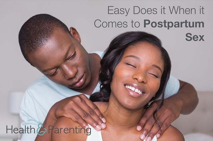 Easy Does it When it Comes to Postpartum Sex