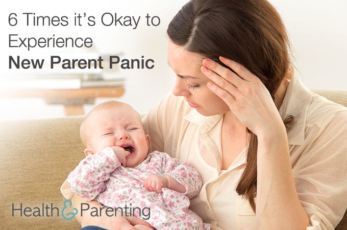 6 Times it’s Okay to Experience New Parent Panic