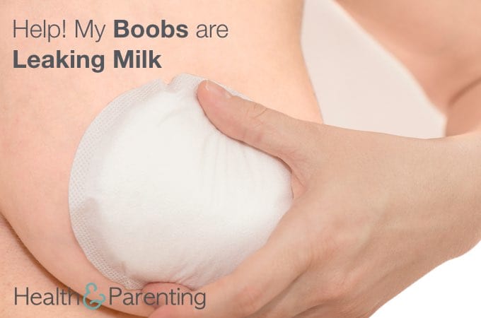 Help! My Boobs are Leaking Milk