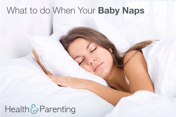 What to do When Your Baby Naps
