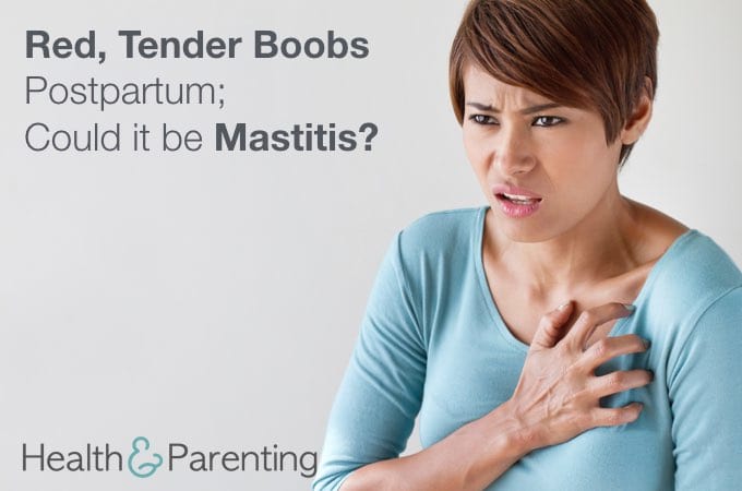 Red, Tender Boobs Postpartum; Could it be Mastitis?