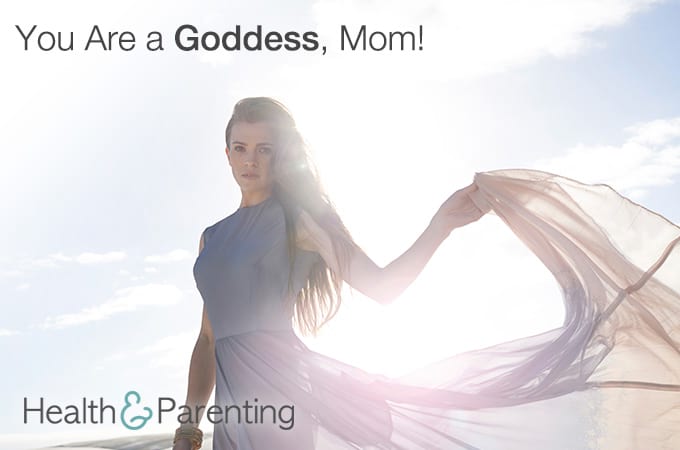 You Are a Goddess, Mom!