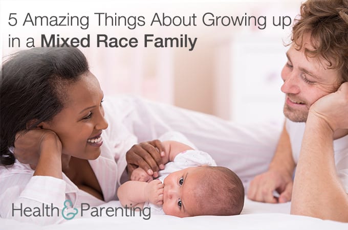 5 Amazing Things About Growing up in a Mixed Race Family