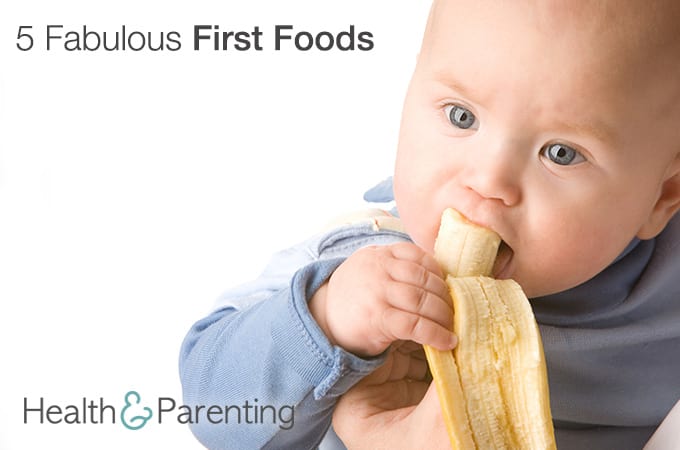 5 Fabulous First Foods