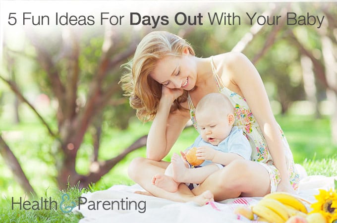 5 Fun Ideas For Days Out With Your Baby