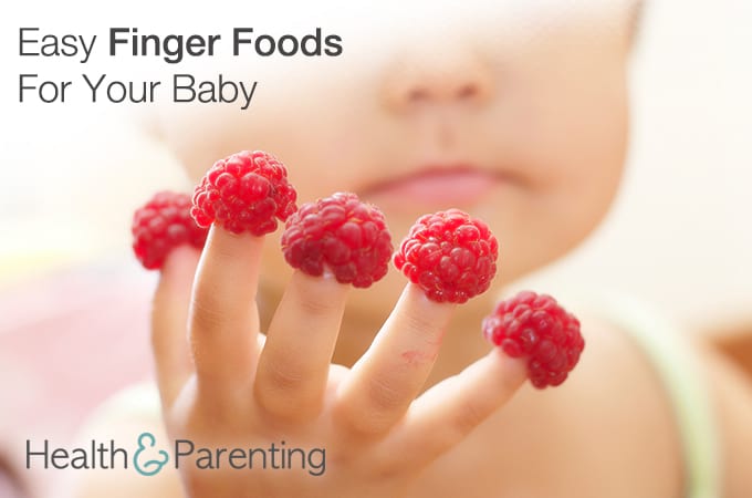 7 Fun and Easy Finger Foods For Your Baby