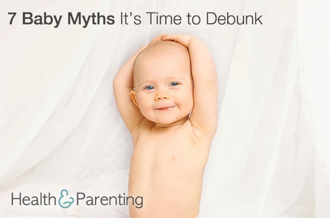 7 Baby Myths It’s Time to Debunk
