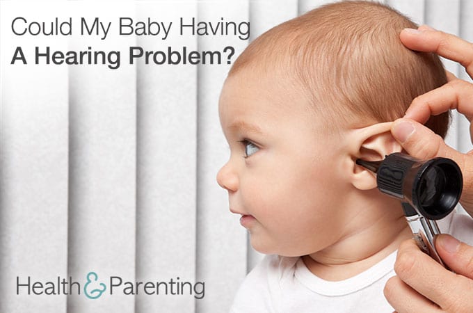 Could My Baby Having A Hearing Problem?