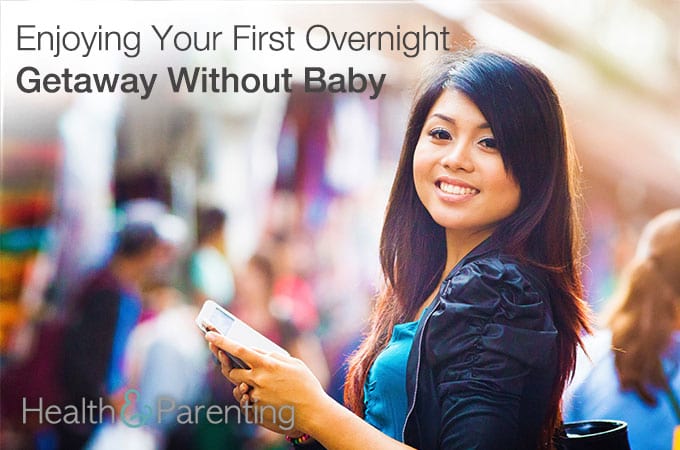 Enjoying Your First Overnight Getaway Without Baby