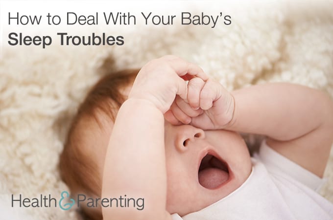How to Deal With Your Baby’s Sleep Troubles