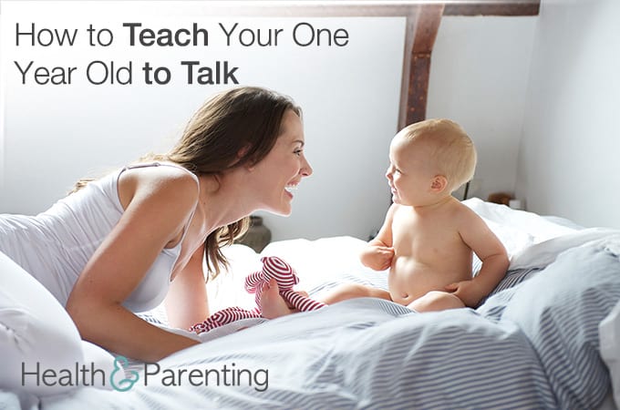 How to Teach Your One Year Old to Talk
