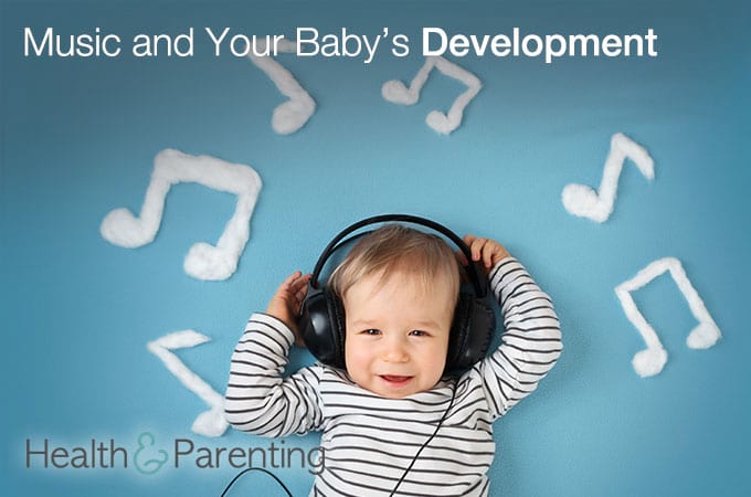 Music and Your Baby’s Development