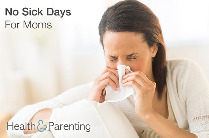 No Sick Days For Moms