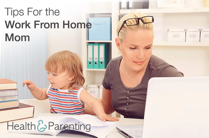 Tips For the Work From Home Mom