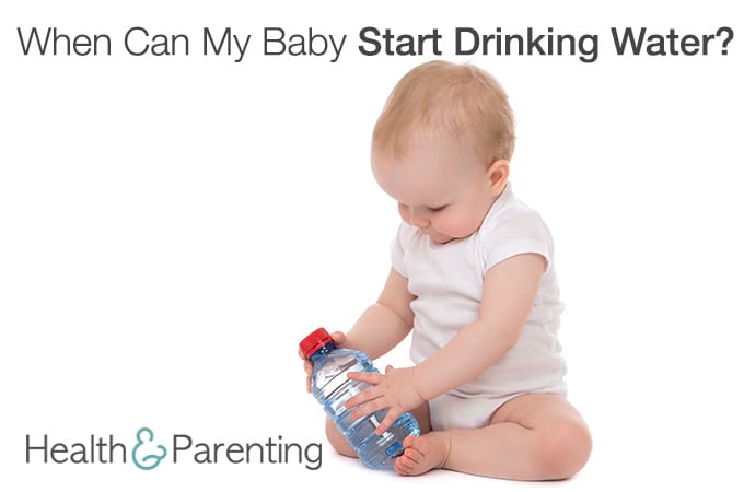 When Can My Baby Start Drinking Water?