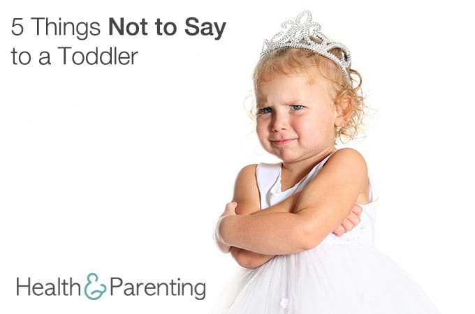 5 Things Not to Say to a Toddler (& What to Say Instead)