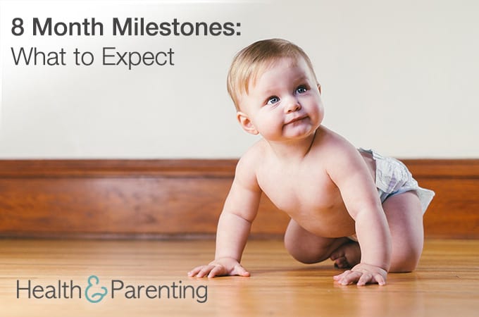 8 Month Milestones: What to Expect