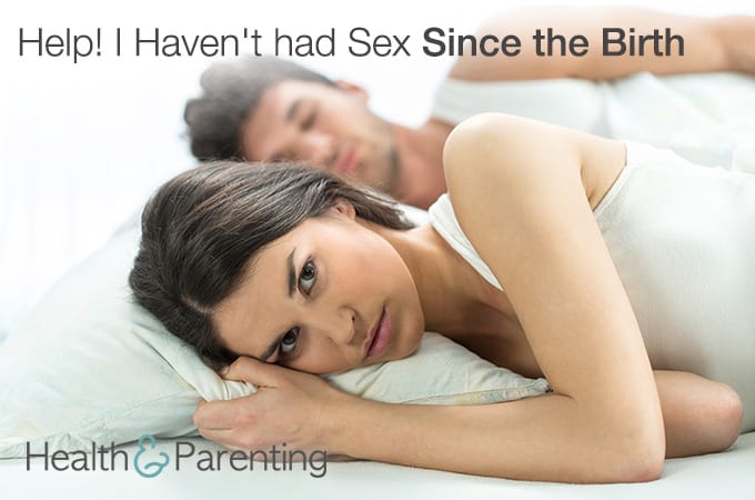 Help! I Haven’t had Sex Since the Birth